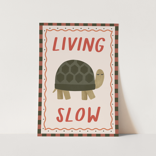 Living Slow / Fine Art Print