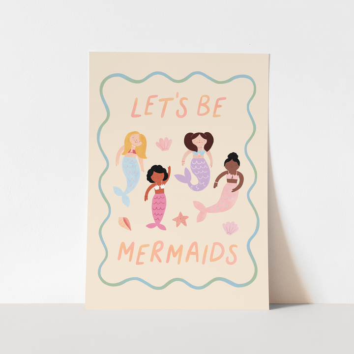 Let's be Mermaids / Fine Art Print
