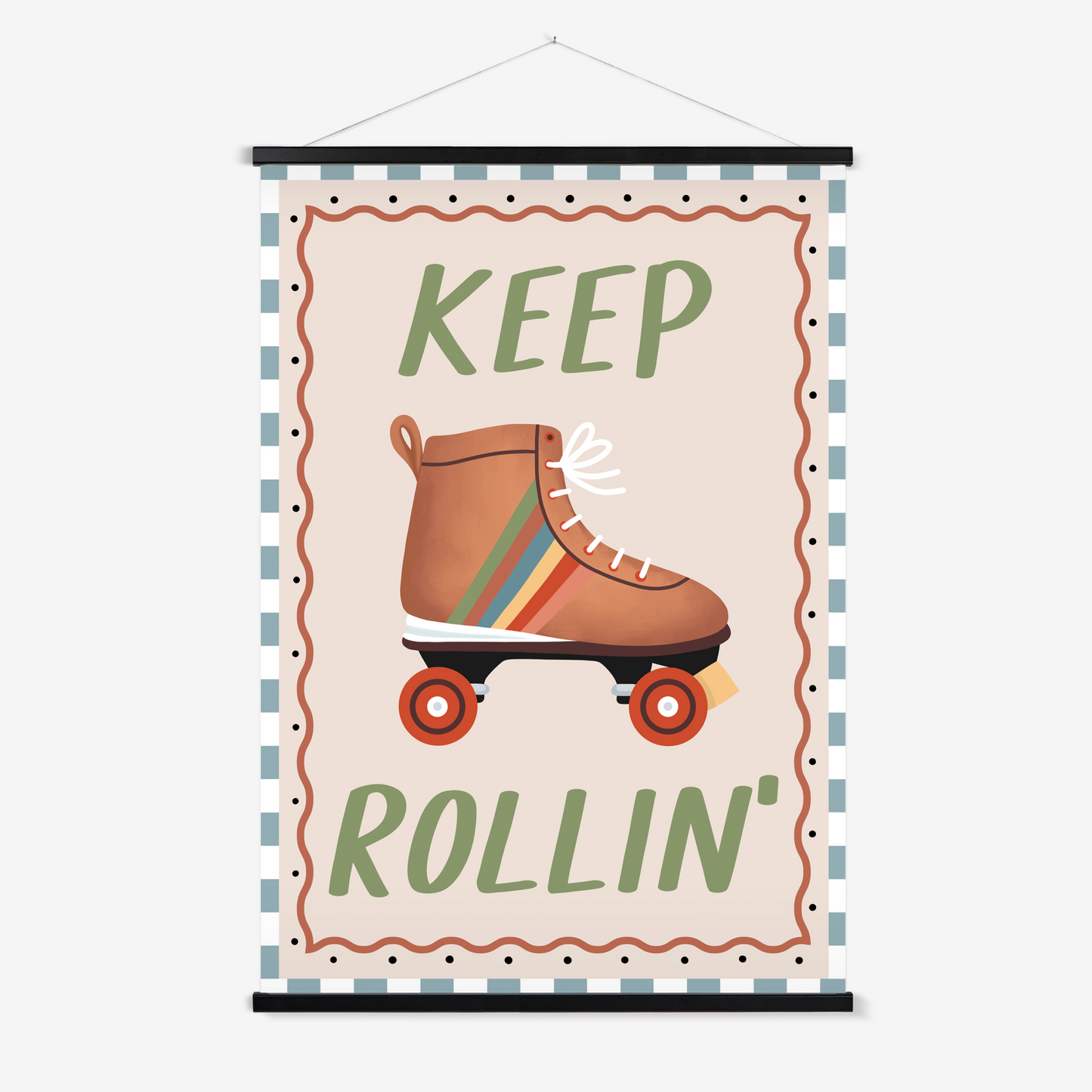 Keep Rollin' / Print with Hanger