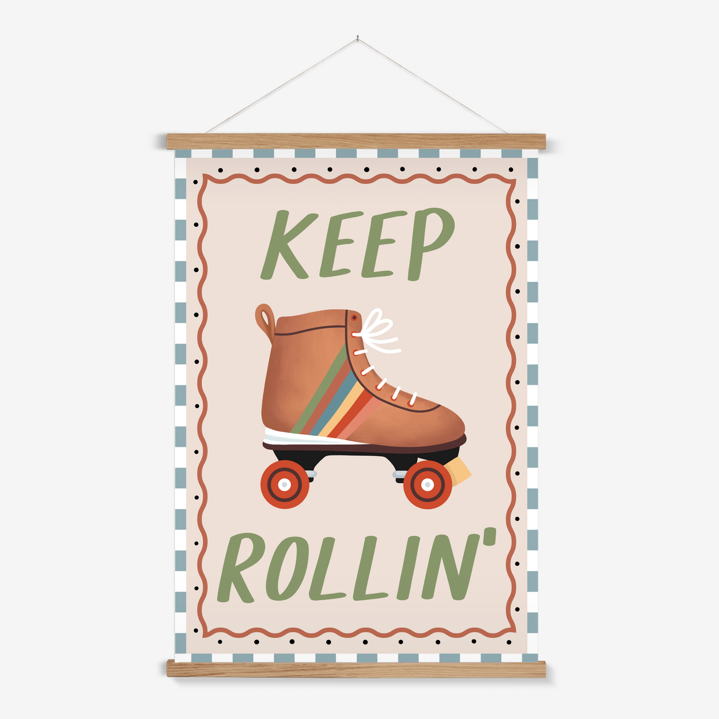 Keep Rollin' / Print with Hanger
