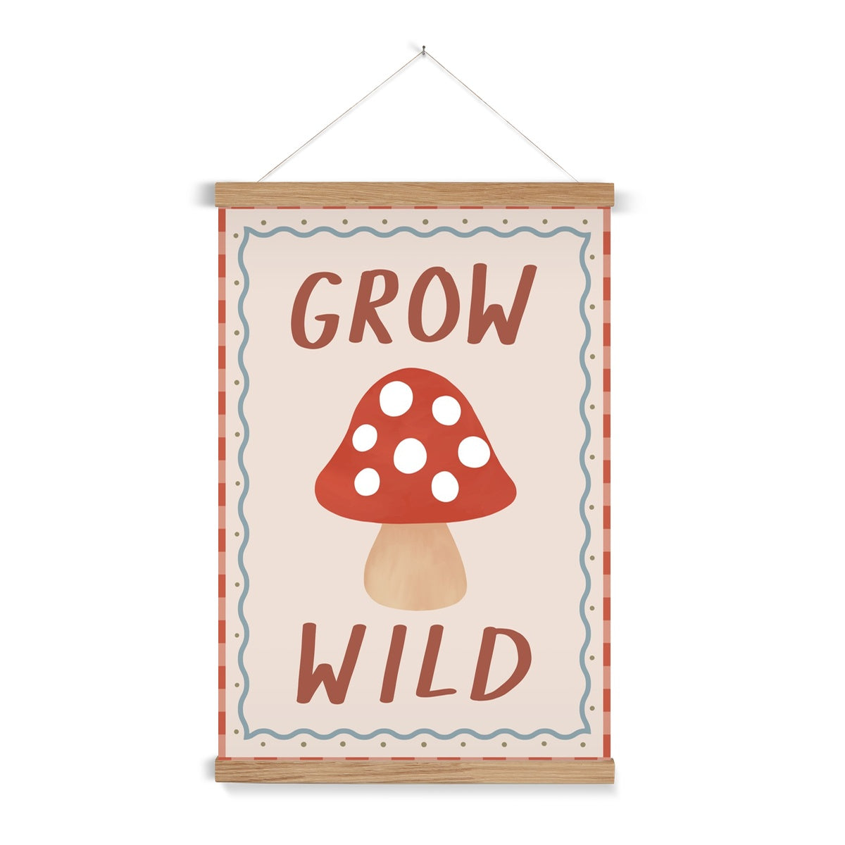 Grow Wild / Print with Hanger