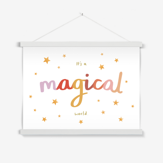 It’s a magical world / Print with Hanger