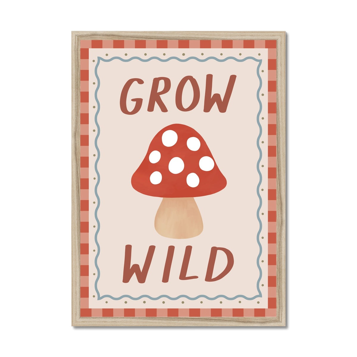 Grow Wild / Framed Print